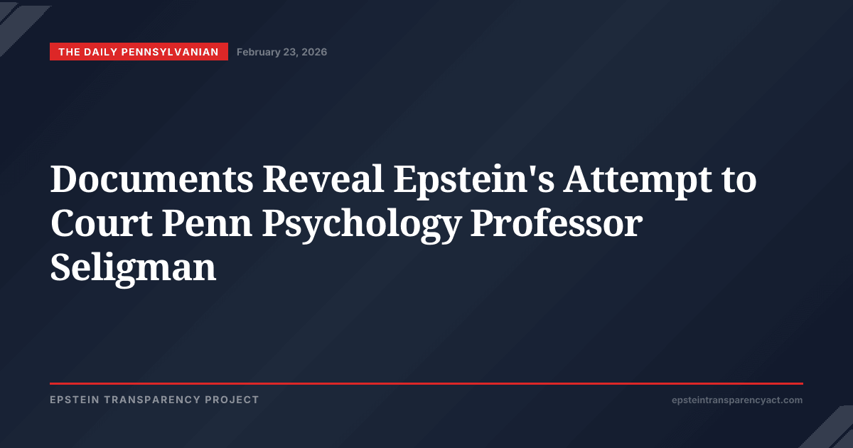 Documents Reveal Epstein's Attempt to Court Penn Psychology Professor ...