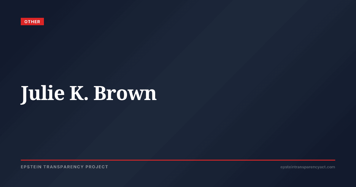 Julie K. Brown Epstein — Reporter Who Reopened the Case — Epstein Files ...